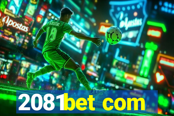 2081bet com