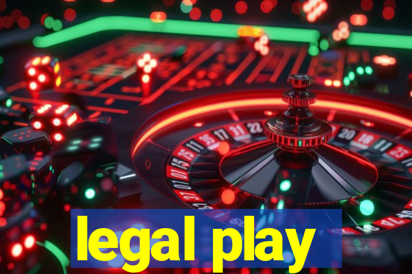 legal play