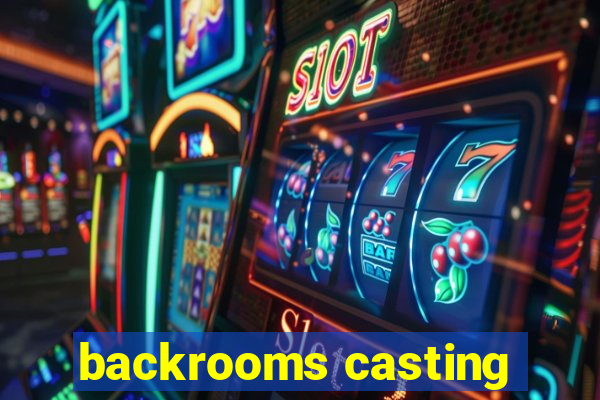 backrooms casting