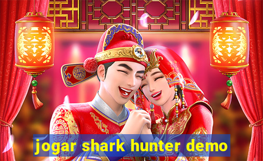 jogar shark hunter demo