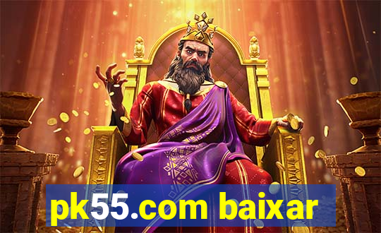 pk55.com baixar