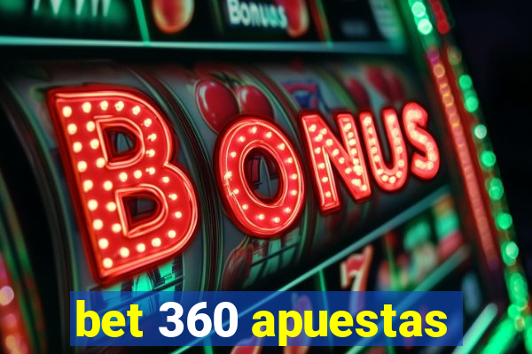 bet 360 apuestas