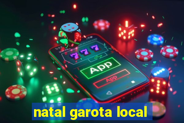 natal garota local