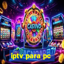 iptv para pc