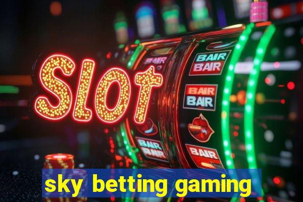 sky betting gaming