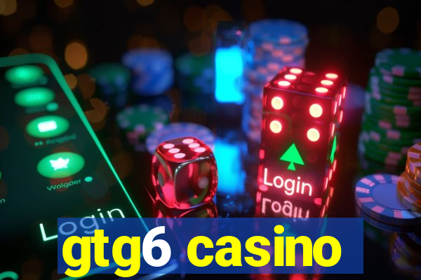 gtg6 casino