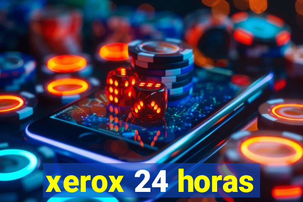 xerox 24 horas