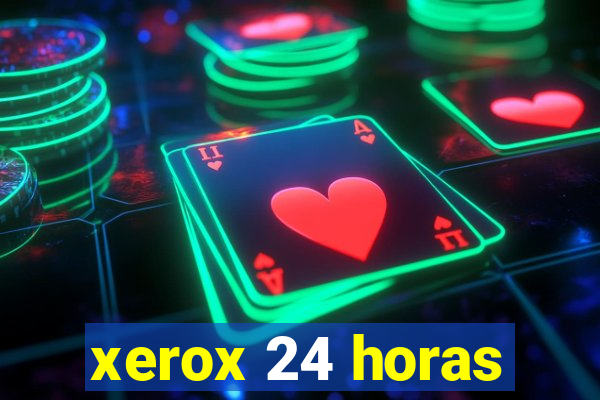 xerox 24 horas