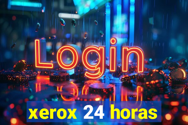 xerox 24 horas