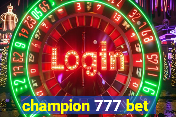 champion 777 bet