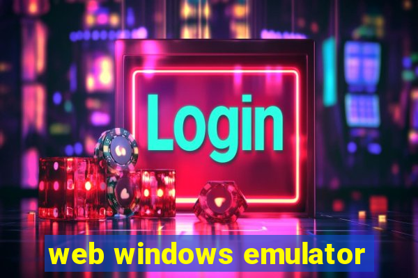 web windows emulator