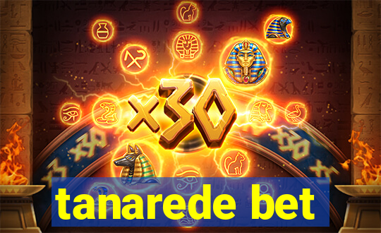 tanarede bet