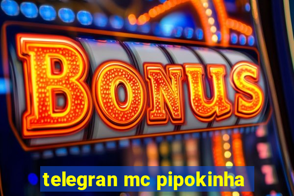 telegran mc pipokinha