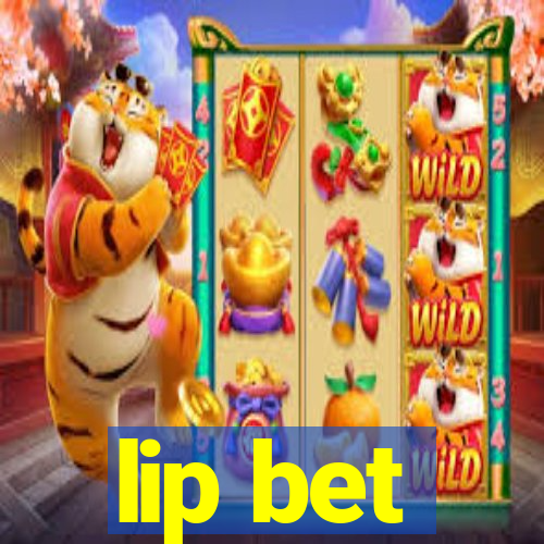 lip bet