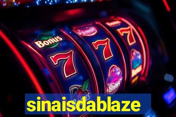 sinaisdablaze