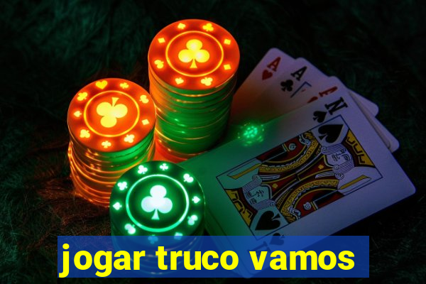 jogar truco vamos