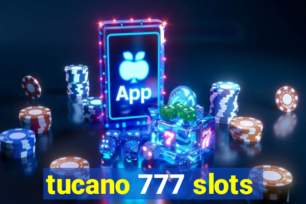 tucano 777 slots