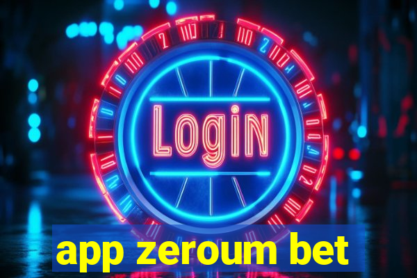 app zeroum bet