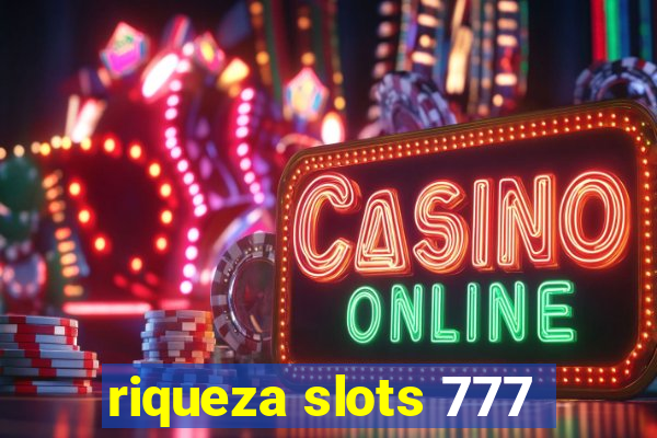 riqueza slots 777