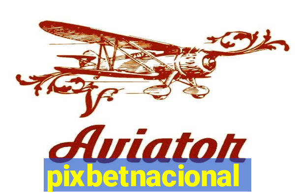 pixbetnacional