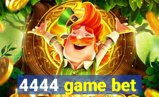 4444 game bet