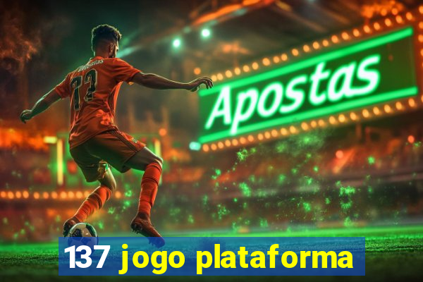 137 jogo plataforma