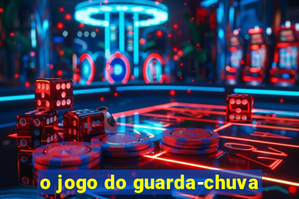 o jogo do guarda-chuva