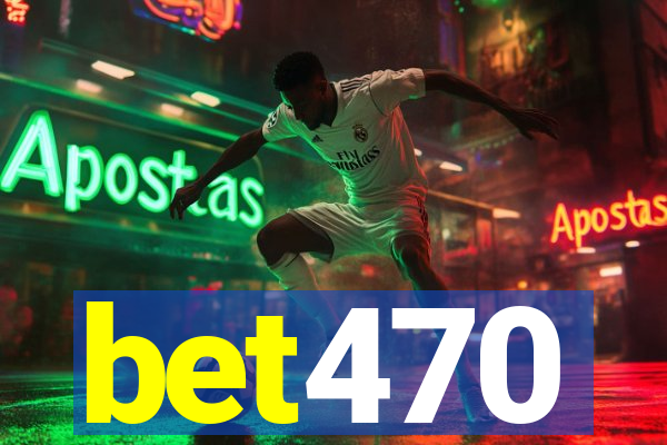 bet470