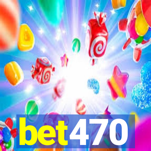 bet470