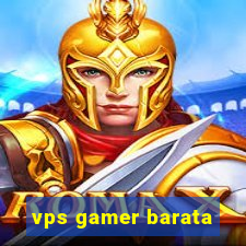 vps gamer barata