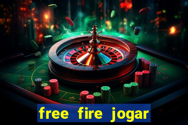 free fire jogar agora teste