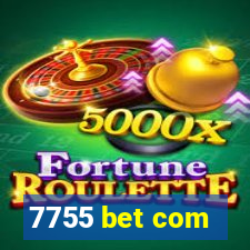 7755 bet com