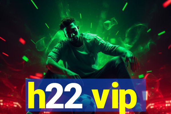 h22 vip