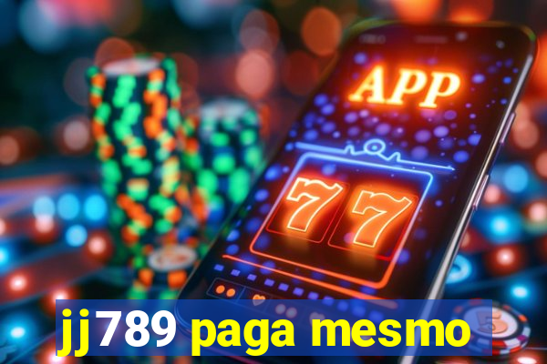 jj789 paga mesmo