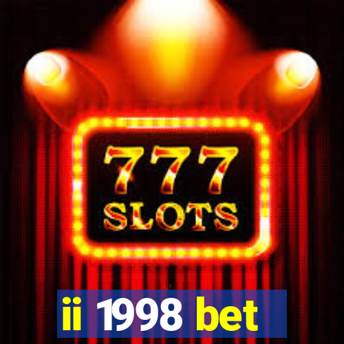 ii 1998 bet