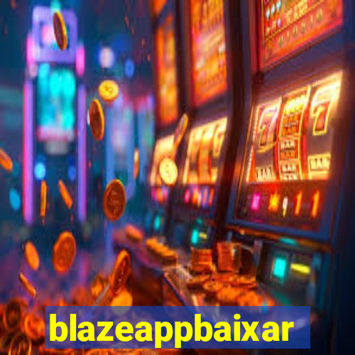 blazeappbaixar