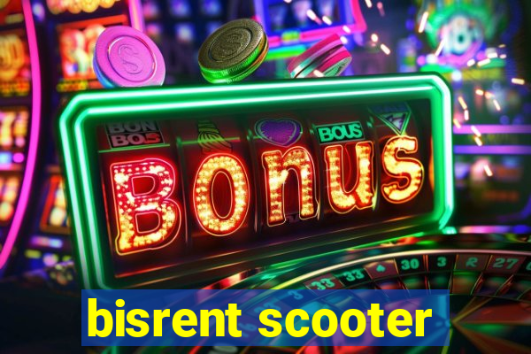 bisrent scooter