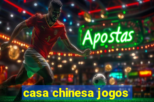 casa chinesa jogos