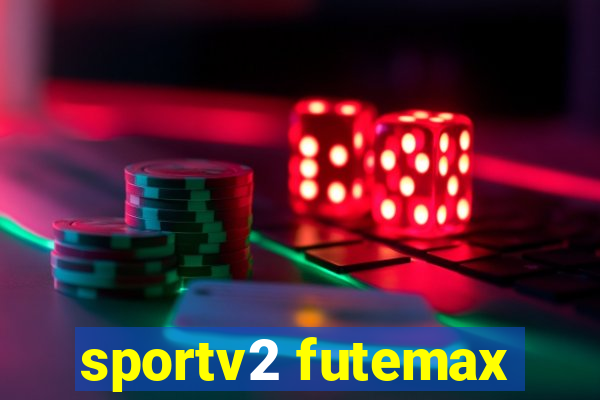 sportv2 futemax