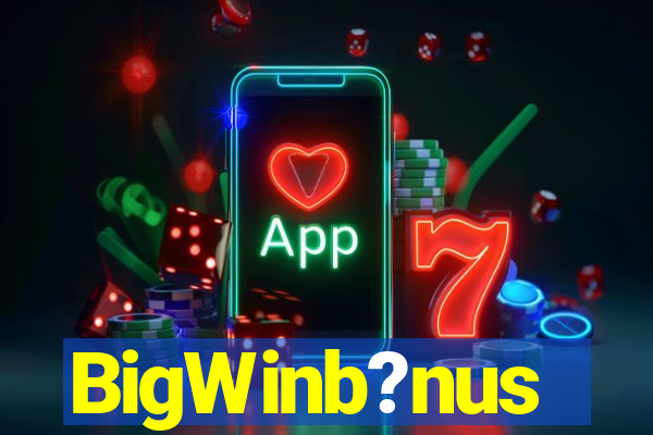 BigWinb?nus