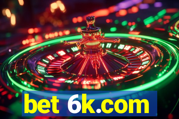 bet 6k.com