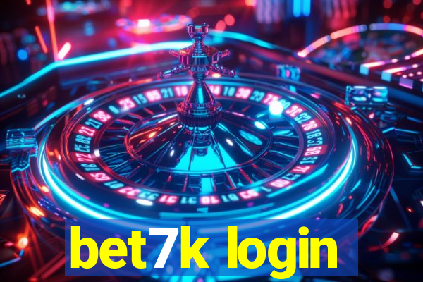 bet7k login