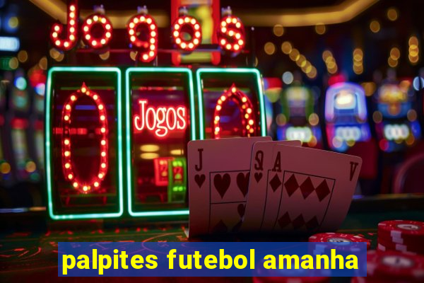 palpites futebol amanha