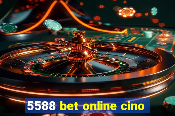 5588 bet online cino