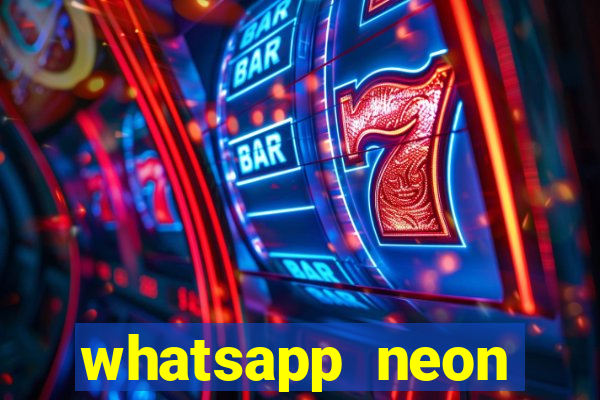 whatsapp neon consiga mais