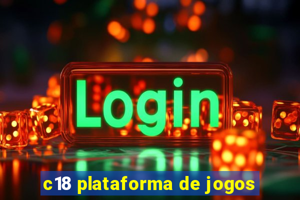 c18 plataforma de jogos