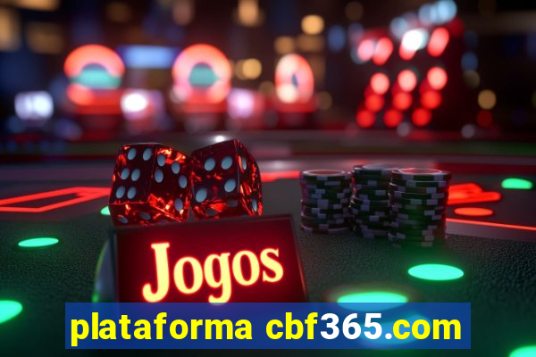 plataforma cbf365.com