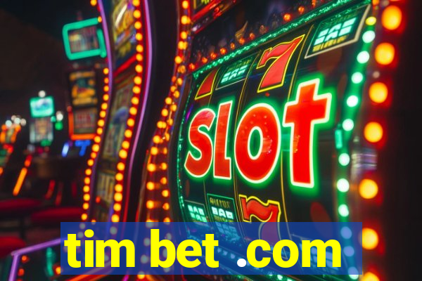 tim bet .com