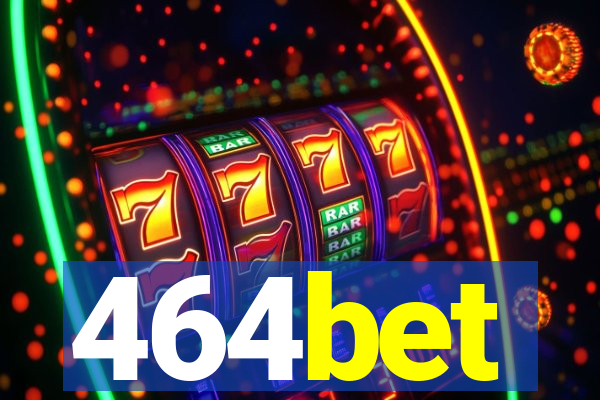 464bet