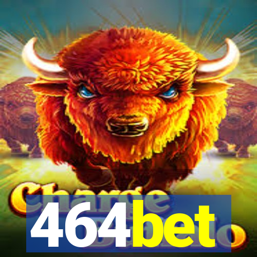 464bet